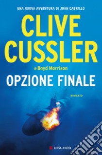 Opzione finale libro di Cussler Clive; Morrison Boyd