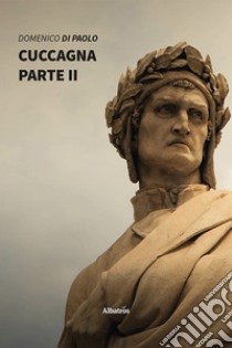 Cuccagna. Vol. 2 libro di Di Paolo Domenico