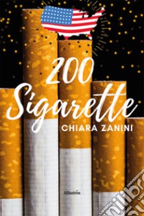 200 sigarette libro di Zanini Chiara
