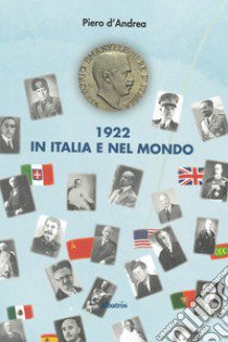 1922 in Italia e nel mondo libro di d'Andrea Piero