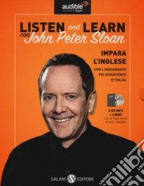 Listen and learn con John Peter Sloan. Audiolibro. CD Audio formato MP3. Con Libro in brossura  di Sloan John Peter