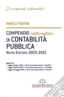 Compendio sistematico di contabilità pubblica 2021 libro di Fratini Marco