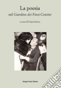 La poesia nel «Giardino dei Finzi-Contini» libro di Litrico G. (cur.)