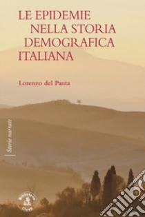 Le epidemie nella storia demografica italiana libro di Del Panta Lorenzo