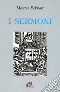 I sermoni libro di Eckhart; Vannini M. (cur.)