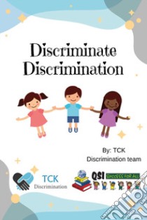 Discriminate discrimination. Ediz. italiana libro di Scuola QSI di Brindisi