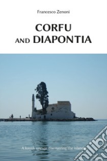Corfu and Diapontia libro di Zenoni Francesco