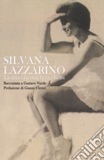 La mia vita con la racchetta libro di Lazzarino Silvana; Verde Gustavo