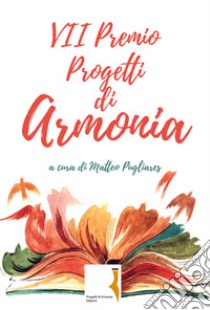 7° premio Progetti di armonia libro di Pugliares M. (cur.)