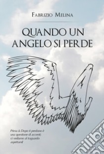 Quando un angelo si perde libro di Melina Fabrizio