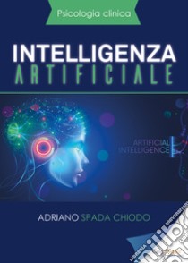Intelligenza artificiale libro di Spada Chiodo Adriano