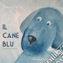 Il cane blu libro di Patini Marilisa