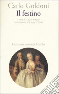 Il festino libro di Goldoni Carlo; Biagioli C. (cur.)