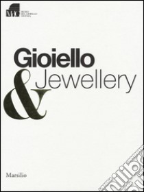 Gioiello & Jewellery. Ediz. italiana e inglese libro di Cappellieri A. (cur.)