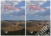 Storia moderna dell'agricoltura siciliana: dall'anteguerra ai giorni nostri. Vol. 1-2 libro di Bacarella Antonino