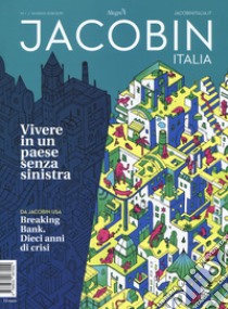 Jacobin Italia (2018). Vol. 1: Vivere in un Paese senza sinistra libro