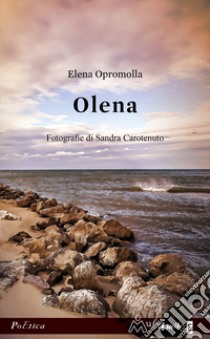 Olena libro di Opromolla Elena