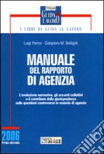 Manuale del rapporto di agenzia libro di Perina Luigi - Belligoli Gianpiero M.