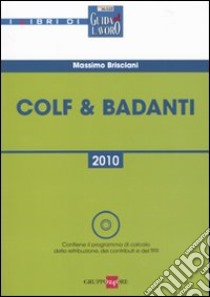 Colf & badanti. Con CD-ROM libro di Brisciani Massimo
