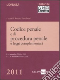 Codice penale e di procedura penale e leggi complementari libro