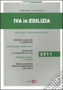 IVA in edilizia 2011 libro di Cerato Sandro - Popolizio Greta