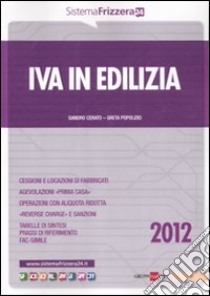 IVA in edilizia 2012 libro di Cerato Sandro - Popolizio Greta