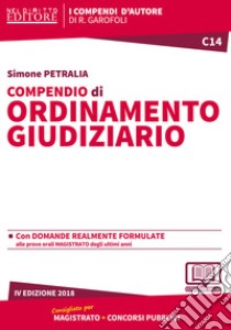 Compendio di ordinamento giudiziario libro di Petralia Simone
