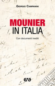 Mounier in Italia libro di Campanini Giorgio