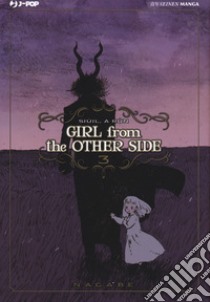 Girl from the other side. Vol. 3 libro di Nagabe