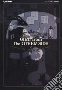Girl from the other side. Vol. 4 libro di Nagabe
