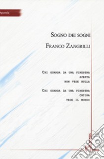 Sogno dei sogni libro di Zangrilli Franco