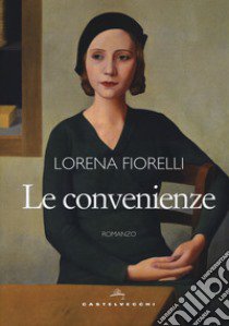 Le convenienze libro di Fiorelli Lorena