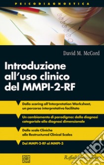 Introduzione all'uso clinico del MMPI-2-RF libro di McCord David M.