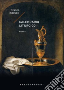 Calendario liturgico libro di Marucci Franco