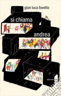 Si chiama Andrea libro di Favetto Gian Luca