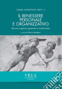 Il benessere personale e organizzativo. Percorsi junghiani generativi e trasformativi libro di Mengheri M. (cur.)