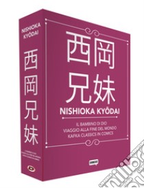 Il bambino di Dio-Viaggio alla fine del mondo-Kafka. Classics in comics libro di Nishioka Kyodai