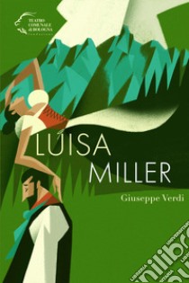 Giuseppe Verdi. Luisa Miller libro