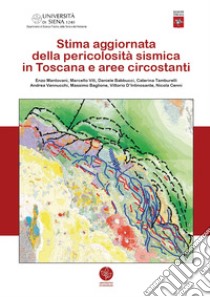 Stima aggiornata della pericolosità sismica in Toscana e aree circostanti libro