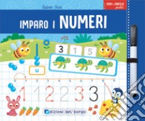 Imparo i numeri. Ediz. a colori. Ediz. a spirale. Con pennarello libro di Fanti Roberta