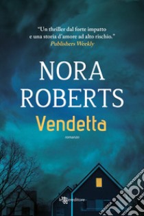 Vendetta libro di Roberts Nora