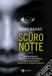 Più scuro della notte libro di Banks Maya