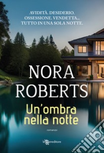 Un'ombra nella notte libro di Roberts Nora
