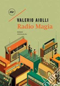 Radio Magia libro di Aiolli Valerio