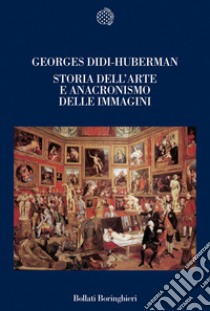 Storia dell'arte e anacronismo delle immagini. Ediz. illustrata libro di Didi-Huberman Georges
