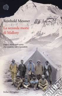 La seconda morte di Mallory libro di Messner Reinhold