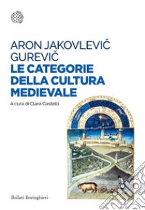 Le categorie della cultura medievale libro di Gurevic Aron Jakovlevic; Castelli C. (cur.)