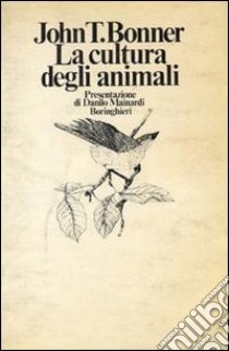 La cultura degli animali libro di Bonner John T.