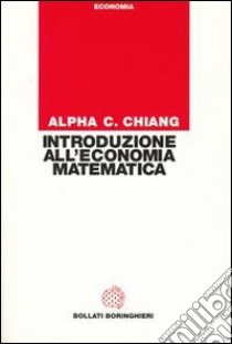 Introduzione all'economia matematica libro di Chiang Alpha C.