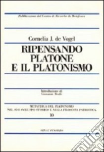 Ripensando Platone e il platonismo libro di De Vogel Cornelia J.
